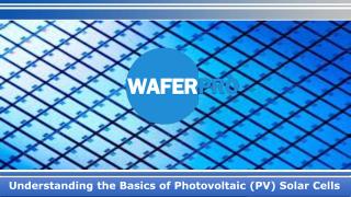 Understanding the Basics of Photovoltaic (PV) Solar Cells.pdf