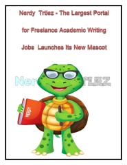 Nerdy Turtlez - The Largest Portal for Freelance Academic Writing Jobs Launches Its Mascot.pdf