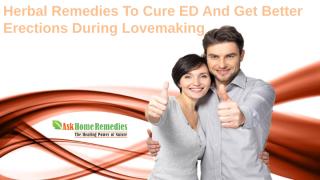 Herbal Remedies To Cure ED And Get Better Erections During Lovemaking.pptx