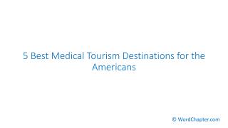 5 Best Medical Tourism Destinations for the Americans.pdf