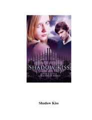 Vampire Academy 3 - Shadow Kiss.pdf